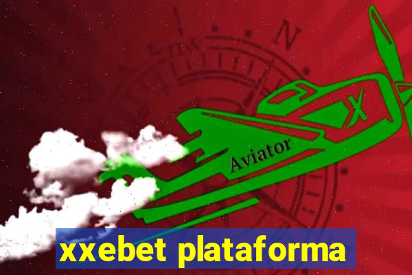 xxebet plataforma